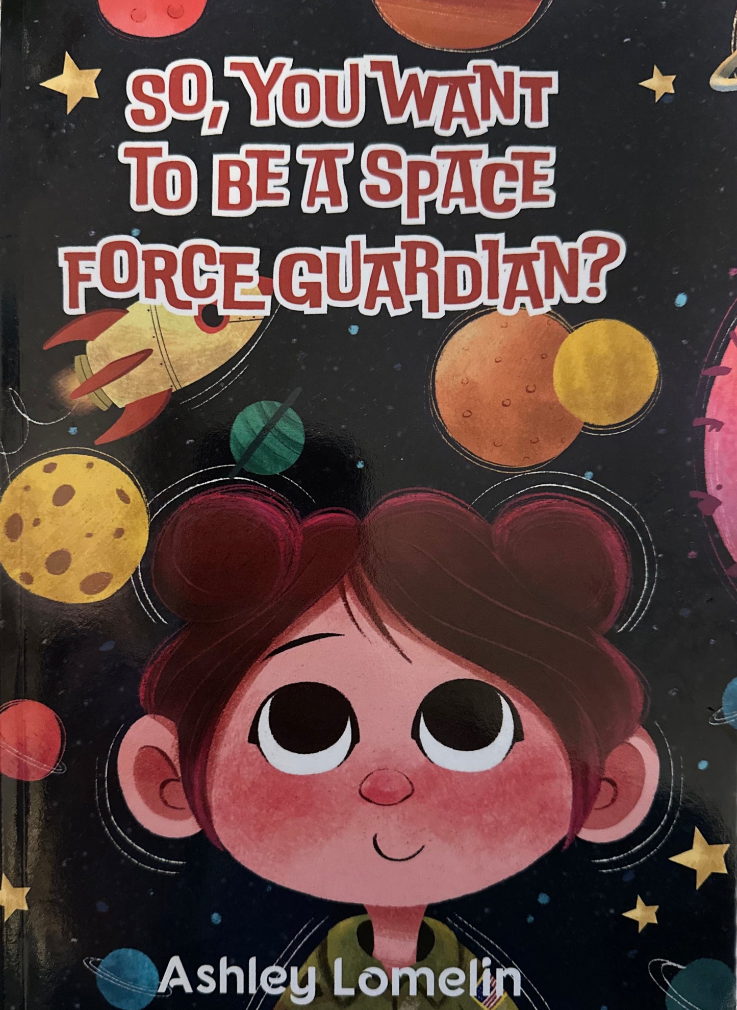 So you want to be a Space Force Guardian? - By Ashley Lomelin